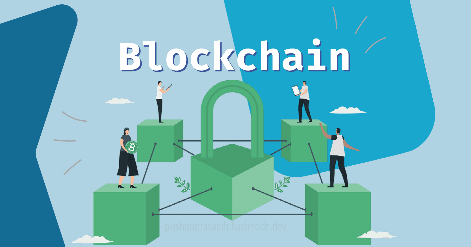 Blockchain : Understanding basics